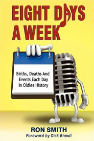 Title: Eight Days a Week, Author: Ron Smith