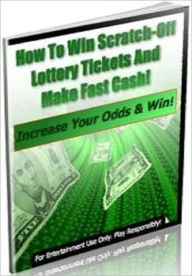 Title: Lucky Star - How to Increase Your Odds of Winning Scratch-Off Lottery Tickets, Author: Irwing
