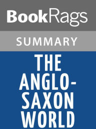 Title: The Anglo-Saxon World by Kevin Crossley-Holland l Summary & Study Guide, Author: BookRags
