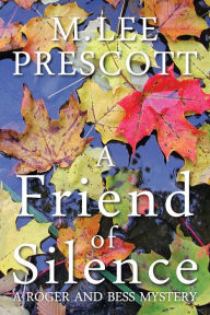 Title: A Friend of Silence, Author: Lee Prescott