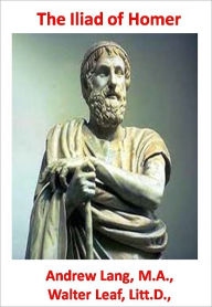 Title: The Iliad of Homer w/ Direct link technology(A Western Adventure Story), Author: Homer