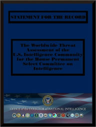 Title: Worldwide Threat Assessment of the U.S. Intelligence Community for the House Permanent Select Committee on Intelligence, Author: James R. Clapper