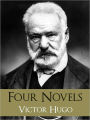THE GREATEST WORKS OF VICTOR HUGO: FOUR BESTSELLING NOVELS (Worldwide Bestseller Over 20 Million Copies Sold) by VICTOR HUGO [Nook] Including LES MISERABLES, THE HUNCHBACK OF NOTRE DAME, THE LAST DAYS OF A CONDEMNED MAN, THE MAN WHO LAUGHS [Victor Hugo]