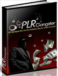 Title: Top PLR (Private Label Rights) Gangster Tips, Author: Irwing