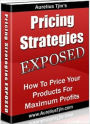 Pricing Strategies Exposed - How to Price Your Products for Maximum Profit