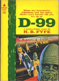Title: D-99: A Science Fiction/Pulp Classic By Horace Brown Fyfe!, Author: Horace Brown Fyfe