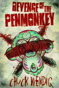 Title: Revenge of the Penmonkey, Author: Chuck Wendig
