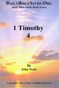 Title: 1 Timothy 4, Author: John Neely