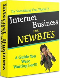 Title: A Valuable Resource - Internet Business for Newbies - A Guide You Were Waiting For, Author: Irwing