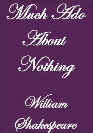 Title: MUCH ADO ABOUT NOTHING, Author: William Shakespeare