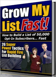 Title: A Recipe of Success - Grow My List Fast - 26 Super Power Tactics for Rapid Fire List Building, Author: Irwing