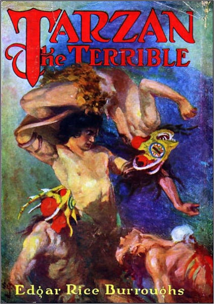 Tarzan Series: Tarzan the Terrible by Edgar Rice Burroughs (Tarzan Classic Books Collection - Book #8 with Original Cover)