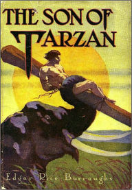Title: Tarzan Series: The Son of Tarzan by Edgar Rice Burroughs (Tarzan Classic Books Collection - Book #4 with Original Cover), Author: Edgar Rice Burroughs