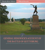 Title: Official Records of the Union and Confederate Armies: General John Sedgwick's Account of Gettysburg and the Pennsylvania Campaign (Illustrated), Author: John Sedgwick