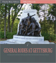 Title: Official Records of the Union and Confederate Armies: General Robert Rodes' Account of Gettysburg and the Pennsylvania Campaign (Illustrated), Author: Robert E. Rodes