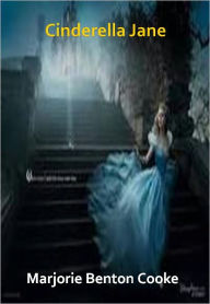 Title: Cinderella Jane w/ Direct link technology (A Romantic Story), Author: Marjorie Benton Cooke