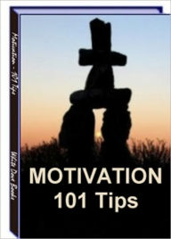 Title: Effective and Deceptively Simple - 101 Motivation Tips and Techniques, Author: Irwing