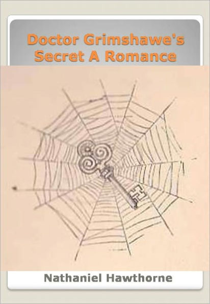 Doctor Grimshawe's Secret A Romance w/ Direct link technology (A Romantic Story)