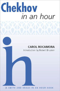 Title: Chekhov In an Hour, Author: Carol Rocamora