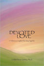 Devoted Love: A Tribute to Couples Who Stay Together