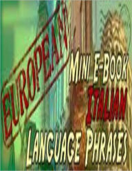 Title: Italian Language Phrases - Fast Learn Italian Phrases, Author: Foreign Languages Pub