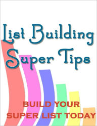 Title: Making Money Online - List Building Super Tips -, Author: Irwing