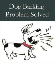 Title: Dog Barking Problem Solved, Author: Anonymous