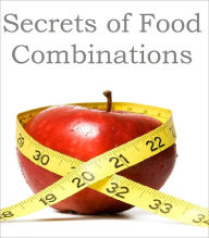 Title: Secrets of Food Combinations, Author: Anonymous