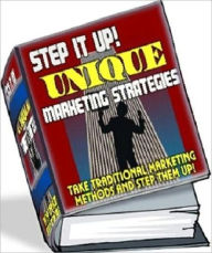 Title: Step It Up - Unique Marketing Strategies, Author: Irwing