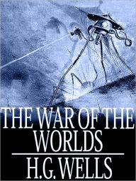Title: The War of the Worlds by H G Wells - (Bentley Loft Classics Book #3), Author: H. G. Wells