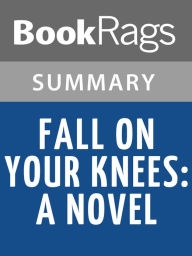 Title: Fall on Your Knees by Ann-Marie MacDonald l Summary & Study Guide, Author: BookRags