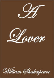 Title: A Lover, Author: William Shakespeare