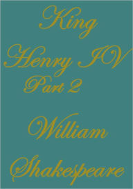 Title: KING HENRY IV, SECOND PART, Author: William Shakespeare