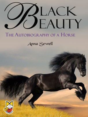 Black Beauty The Autobiography of a Horse by Sewell Anna | NOOK Book ...