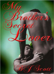 Title: My Brother's Secret Lover, Author: B.J. Scott (2)