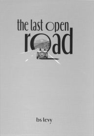 Title: The Last Open Road, Author: Burt Levy