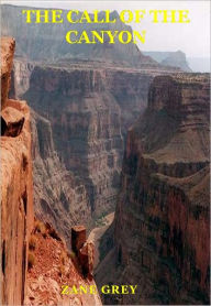 Title: THE CALL OF THE CANYON w/ Direct link technology (A Western Romance), Author: Zane Grey