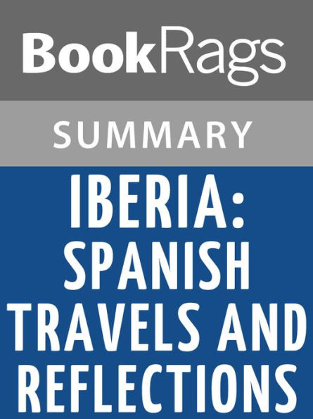 Iberia: Spanish Travels and Reflections by James A. Michener l Summary & Study Guide