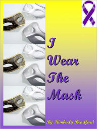 Title: I Wear The Mask, Author: Kimberly Bradford