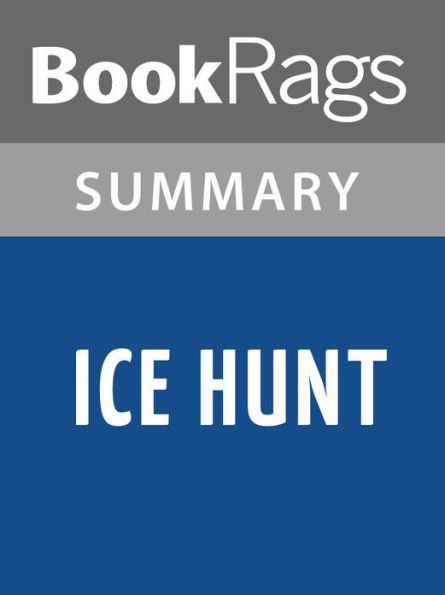 Ice Hunt by James Rollins l Summary & Study Guide