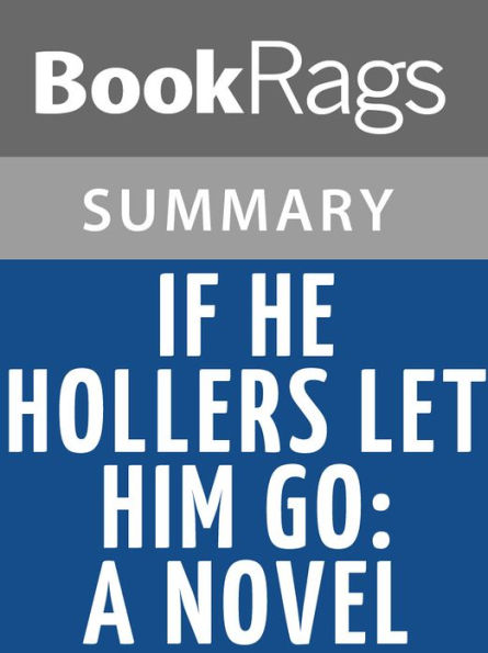 If He Hollers Let Him Go by Chester Himes l Summary & Study Guide