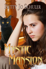 Title: Mystic Mansion, Author: Betty Jo Schuler