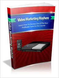 Title: Video Marketing Mayhem Discover The Secrets Of Using Videos To Draw Massive Traffic, Grow Your List And Boost Profits With Ease!, Author: Lou Diamond