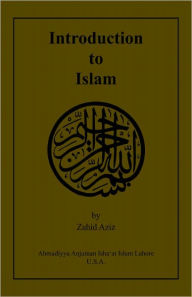 Title: Introduction to Islam, Author: Zahid Aziz