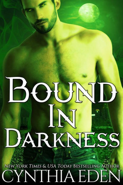 Bound In Darkness (Bound, Book 2) by Cynthia Eden | eBook | Barnes & Noble®