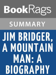 Title: Jim Bridger, Mountain Man; a Biography by Stanley Vestal l Summary & Study Guide, Author: BookRags