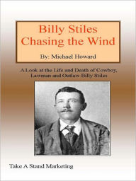 Title: Billy Stiles Chasing the Wind, Author: Michael Howard