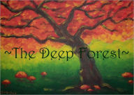 Title: The Deep Forest, Author: sheilah junge