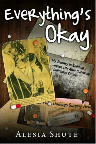 Title: Everything's Okay, Author: Alesia Shute