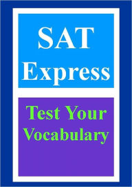 Title: SAT Express: Test Your Vocabulary, Author: Jagath Asoka (Jay Asoka)